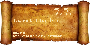 Taubert Tihamér névjegykártya